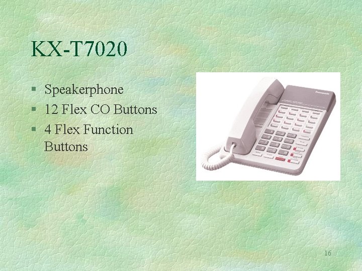 KX-T 7020 § Speakerphone § 12 Flex CO Buttons § 4 Flex Function Buttons
