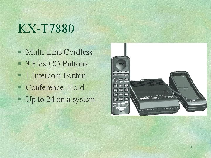 KX-T 7880 § § § Multi-Line Cordless 3 Flex CO Buttons 1 Intercom Button