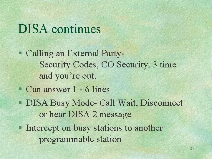 DISA continues § Calling an External Party. Security Codes, CO Security, 3 time and