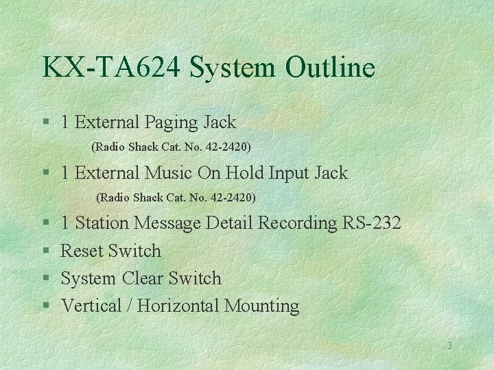 KX-TA 624 System Outline § 1 External Paging Jack (Radio Shack Cat. No. 42