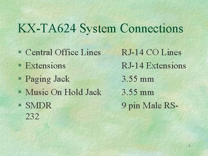 KX-TA 624 System Connections § § § Central Office Lines Extensions Paging Jack Music