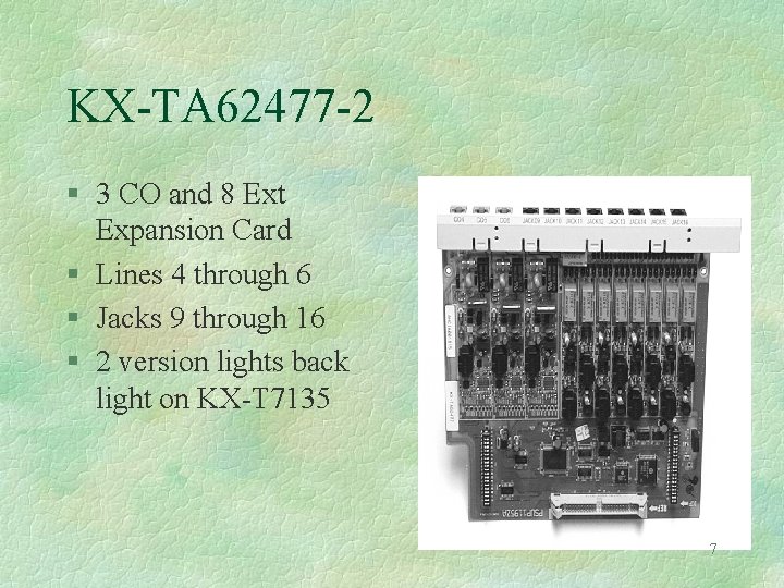 KX-TA 62477 -2 § 3 CO and 8 Ext Expansion Card § Lines 4