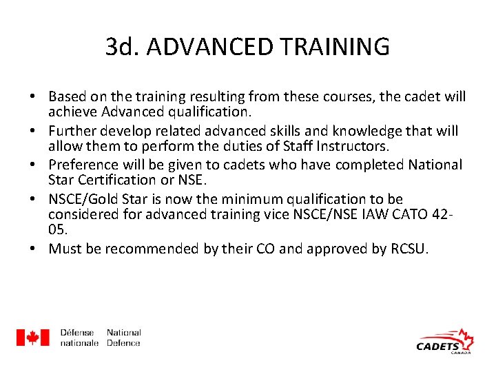 3 d. ADVANCED TRAINING • Based on the training resulting from these courses, the