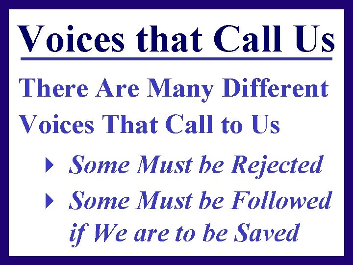 Voices that Call Us There Are Many Different Voices That Call to Us 4