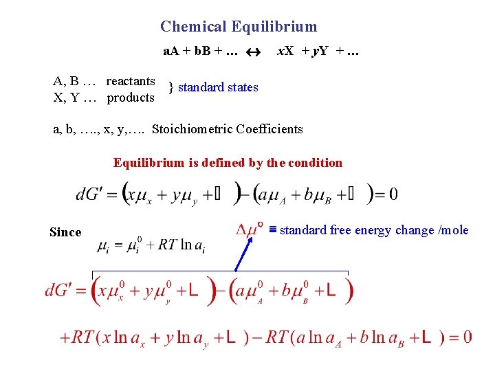 Chemical Equilibrium a. A + b. B + … x. X + y. Y