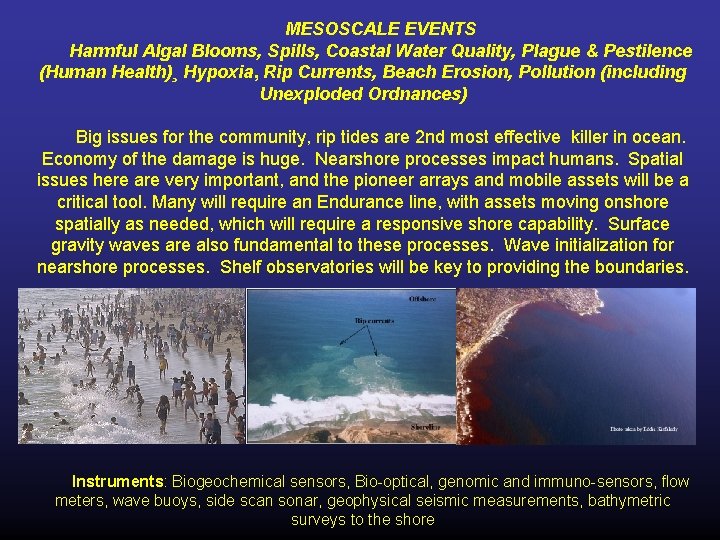 MESOSCALE EVENTS Harmful Algal Blooms, Spills, Coastal Water Quality, Plague & Pestilence (Human Health)¸