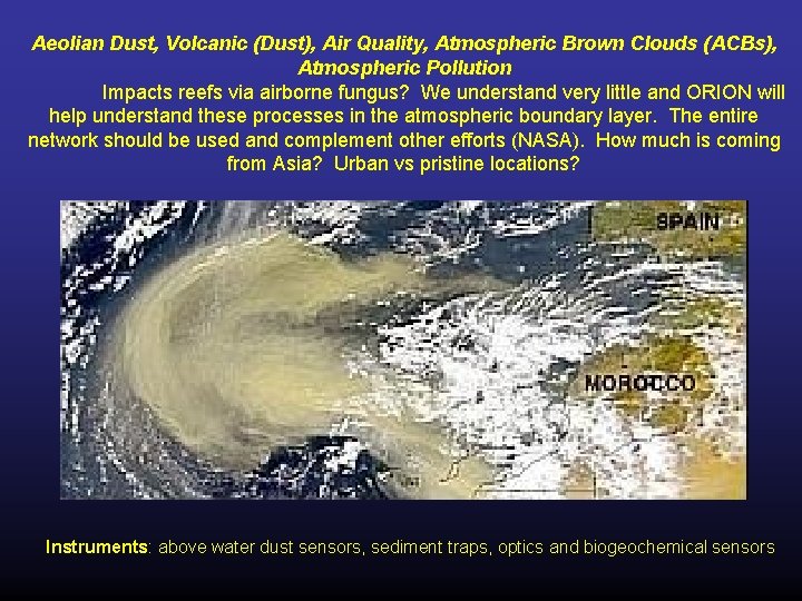 Aeolian Dust, Volcanic (Dust), Air Quality, Atmospheric Brown Clouds (ACBs), Atmospheric Pollution Impacts reefs