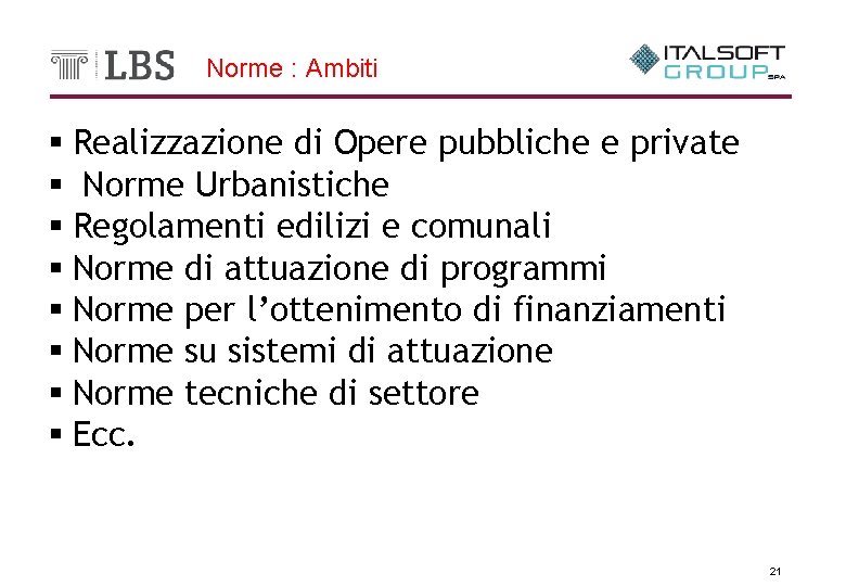 Norme : Ambiti § Realizzazione di Opere pubbliche e private § Norme Urbanistiche §