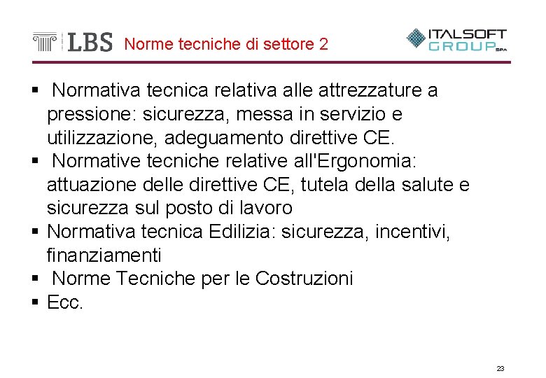 Norme tecniche di settore 2 § Normativa tecnica relativa alle attrezzature a pressione: sicurezza,