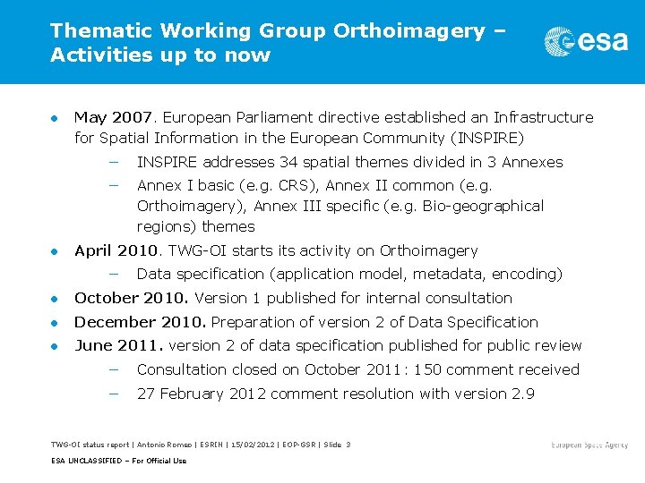 Thematic Working Group Orthoimagery – Activities up to now ● ● May 2007. European