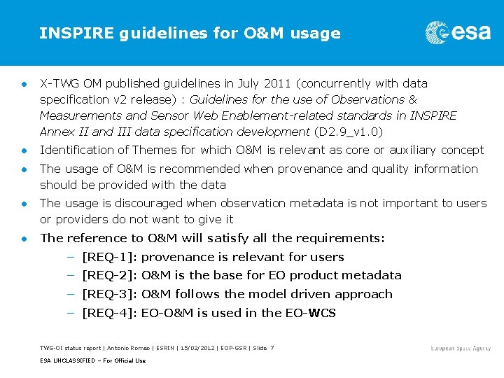 INSPIRE guidelines for O&M usage ● X-TWG OM published guidelines in July 2011 (concurrently