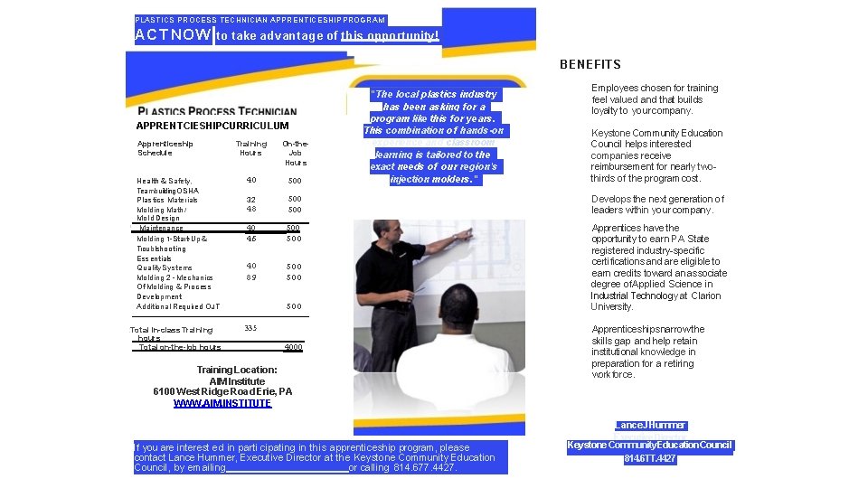 PLASTICS PROCESS TECHNICIAN APPRENTICESHIP PROGRAM ACT NOW to take advantage of this opportunity! BENEFITS