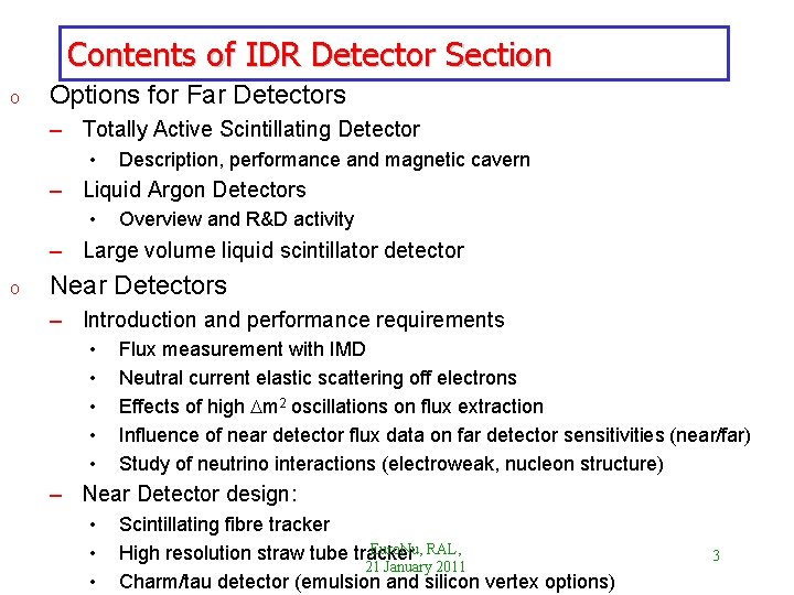 Contents of IDR Detector Section o Options for Far Detectors – Totally Active Scintillating