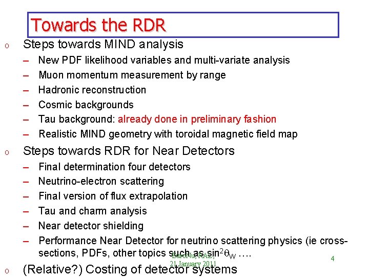 Towards the RDR o Steps towards MIND analysis – – – o Steps towards