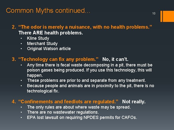 Common Myths continued… 10 2. “The odor is merely a nuisance, with no health