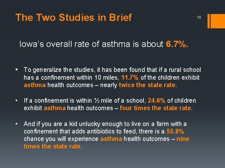 The Two Studies in Brief 19 Iowa’s overall rate of asthma is about 6.