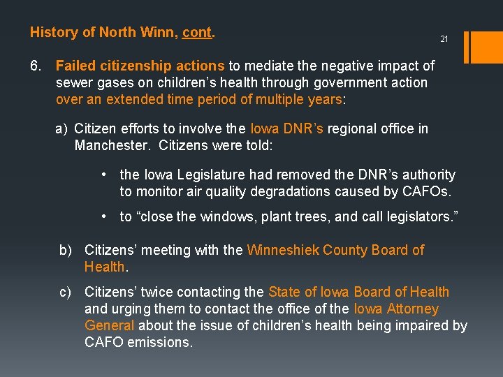 History of North Winn, cont. 21 6. Failed citizenship actions to mediate the negative