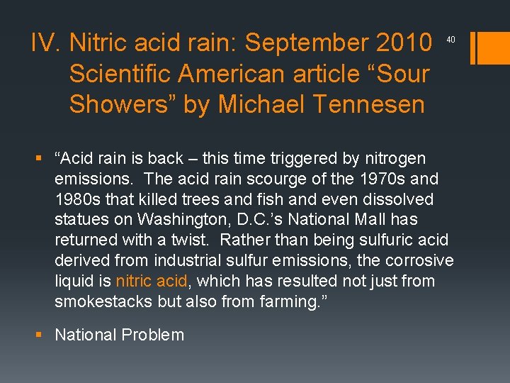 IV. Nitric acid rain: September 2010 Scientific American article “Sour Showers” by Michael Tennesen