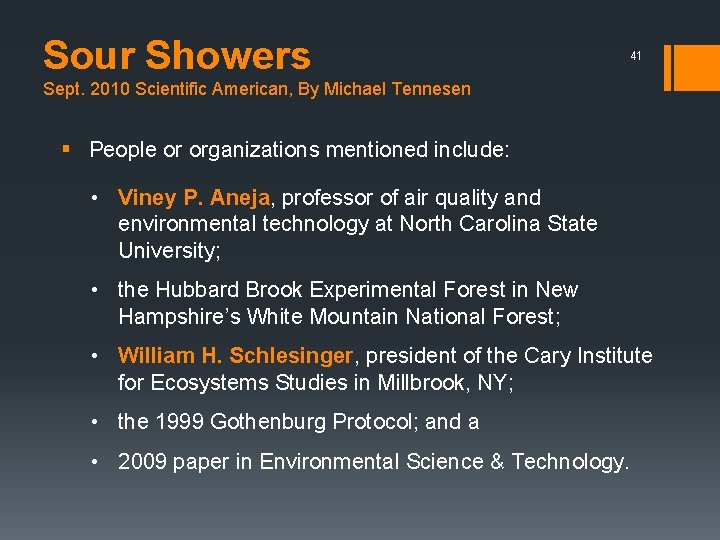 Sour Showers 41 Sept. 2010 Scientific American, By Michael Tennesen § People or organizations