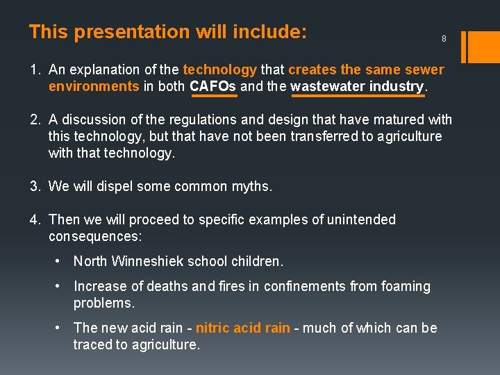 This presentation will include: 8 1. An explanation of the technology that creates the