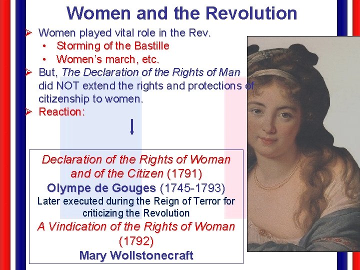 Women and the Revolution Ø Women played vital role in the Rev. • Storming