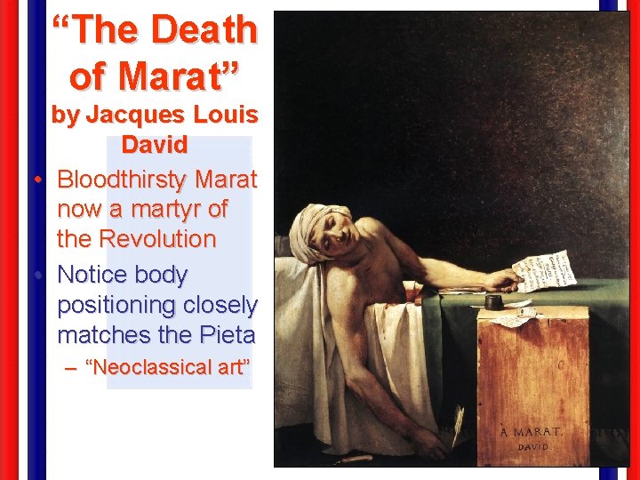 “The Death of Marat” by Jacques Louis David • Bloodthirsty Marat now a martyr