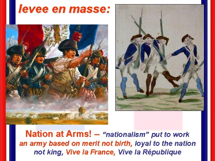 levee en masse: Nation at Arms! – “nationalism” put to work an army based