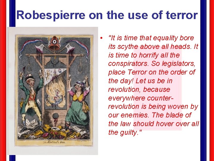 Robespierre on the use of terror • "It is time that equality bore its