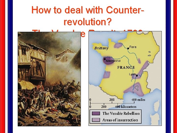 How to deal with Counterrevolution? The Vendee Revolt, 1793 