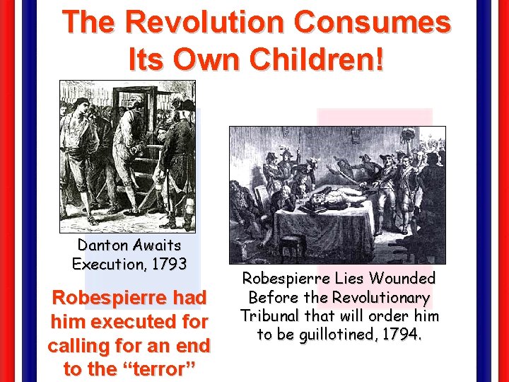 The Revolution Consumes Its Own Children! Danton Awaits Execution, 1793 Robespierre had him executed
