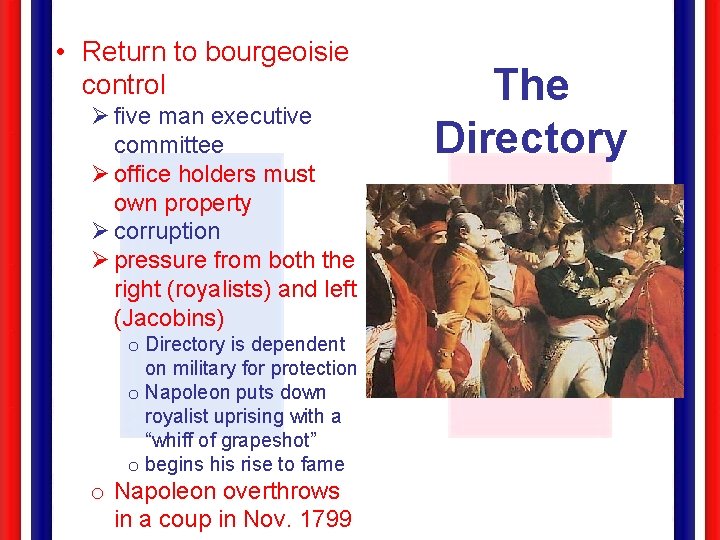  • Return to bourgeoisie control Ø five man executive committee Ø office holders