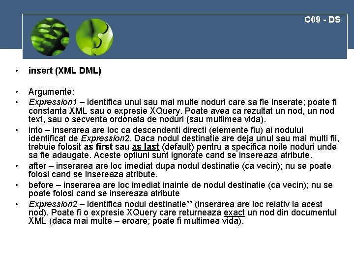 C 09 - DS • insert (XML DML) • • Argumente: Expression 1 –