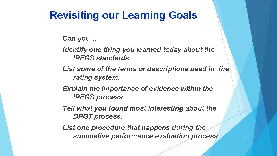 Revisiting our Learning Goals Can you… Identify one thing you learned today about the