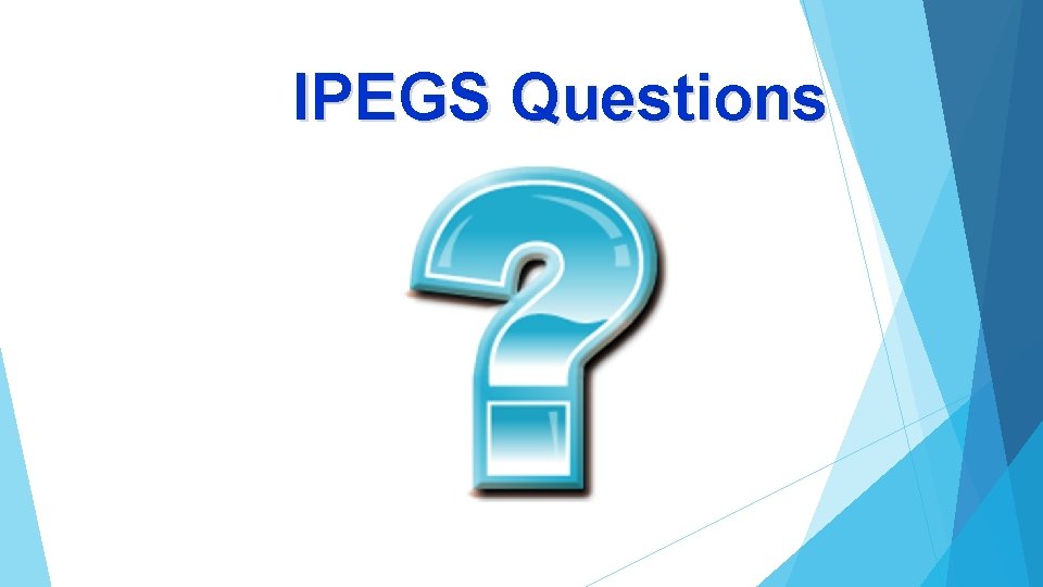 IPEGS Questions 