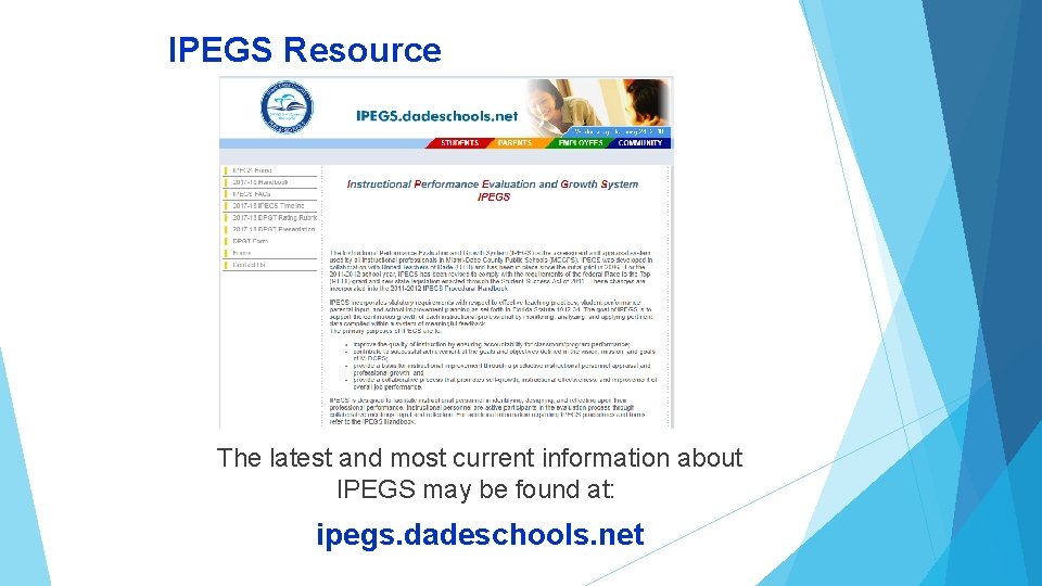 IPEGS Resource The latest and most current information about IPEGS may be found at: