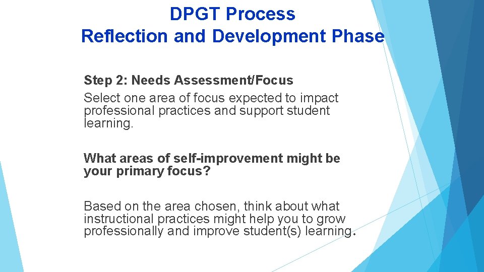 DPGT Process Reflection and Development Phase Step 2: Needs Assessment/Focus Select one area of