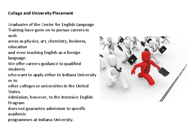 College and University Placement Graduates of the Center for English Language Training have gone