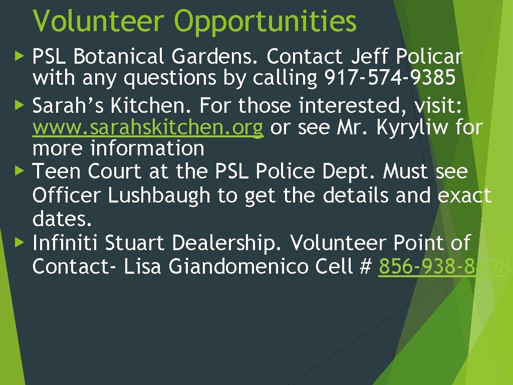 Volunteer Opportunities ▶ PSL Botanical Gardens. Contact Jeff Policar with any questions by calling