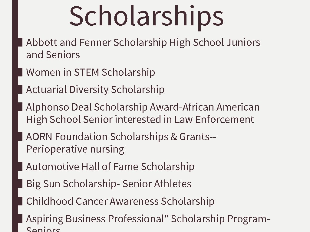 Scholarships ■ Abbott and Fenner Scholarship High School Juniors and Seniors ■ Women in