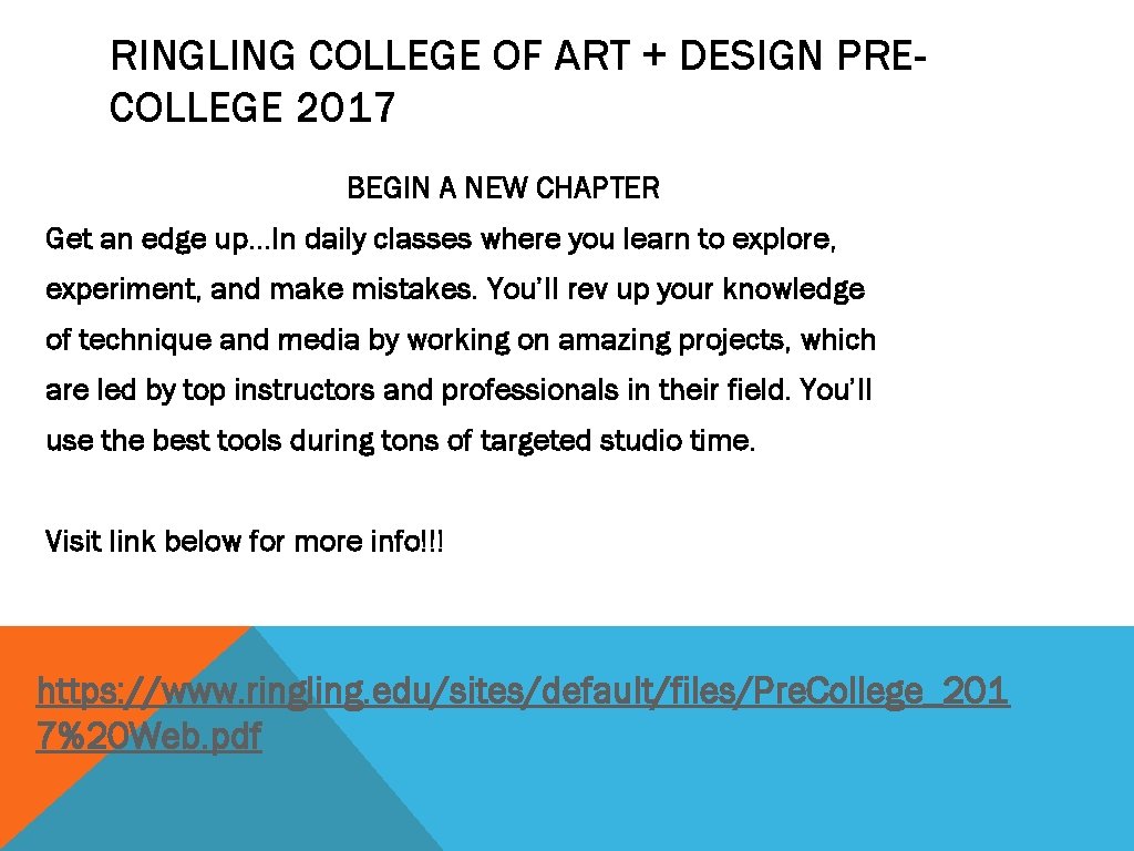 RINGLING COLLEGE OF ART + DESIGN PRECOLLEGE 2017 BEGIN A NEW CHAPTER Get an