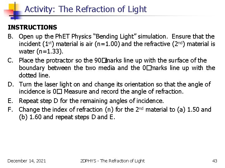 Activity: The Refraction of Light INSTRUCTIONS B. Open up the Ph. ET Physics “Bending