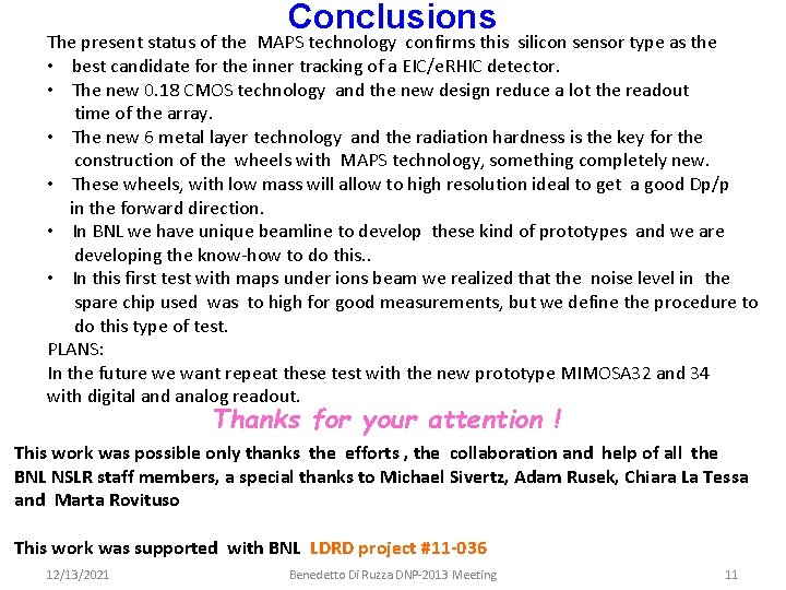 Conclusions The present status of the MAPS technology confirms this silicon sensor type as