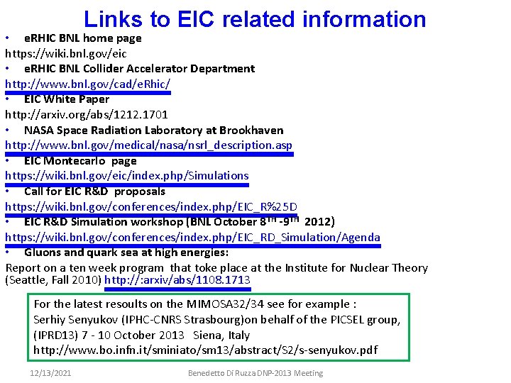 Links to EIC related information • e. RHIC BNL home page https: //wiki. bnl.