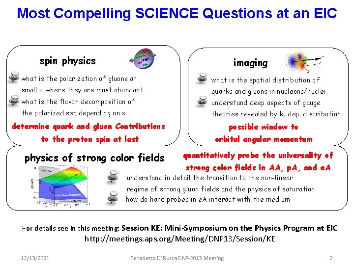 Most Compelling SCIENCE Questions at an EIC spin physics imaging what is the polarization