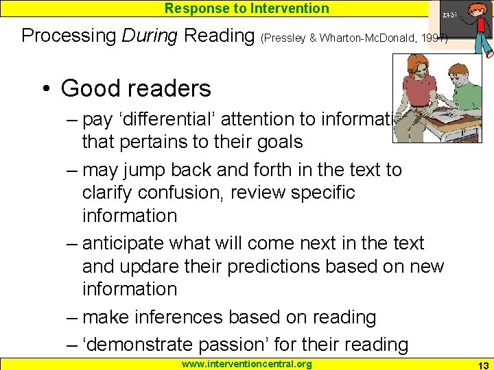 Response to Intervention Processing During Reading (Pressley & Wharton-Mc. Donald, 1997) • Good readers