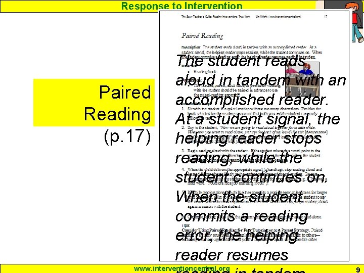 Response to Intervention Paired Reading (p. 17) The student reads aloud in tandem with
