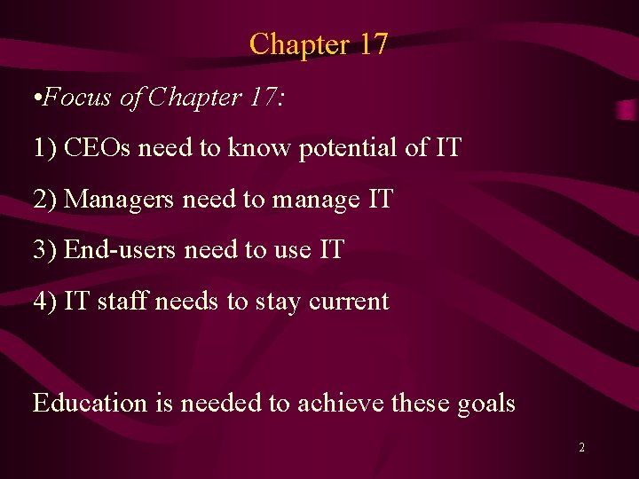 Chapter 17 • Focus of Chapter 17: 1) CEOs need to know potential of