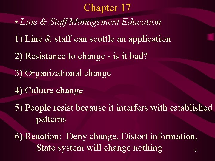 Chapter 17 • Line & Staff Management Education 1) Line & staff can scuttle