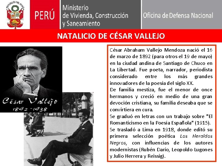 NATALICIO DE CÉSAR VALLEJO César Abraham Vallejo Mendoza nació el 16 de marzo de