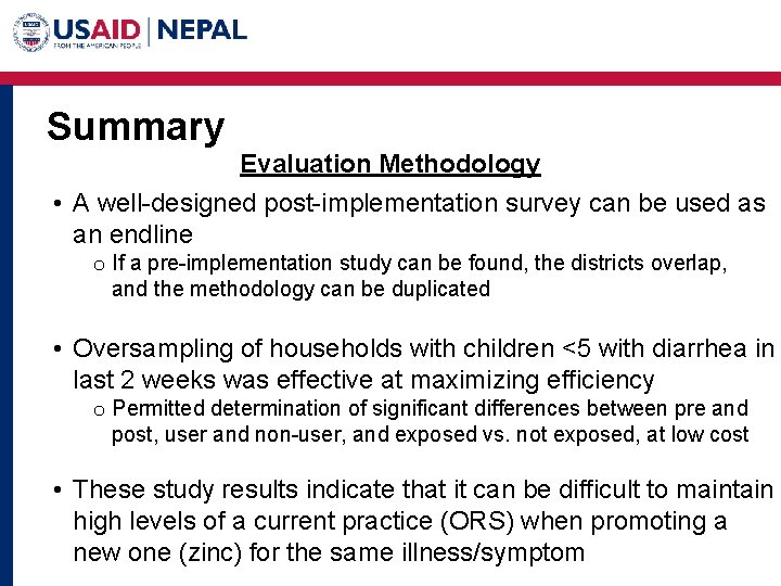 Summary Evaluation Methodology • A well-designed post-implementation survey can be used as an endline